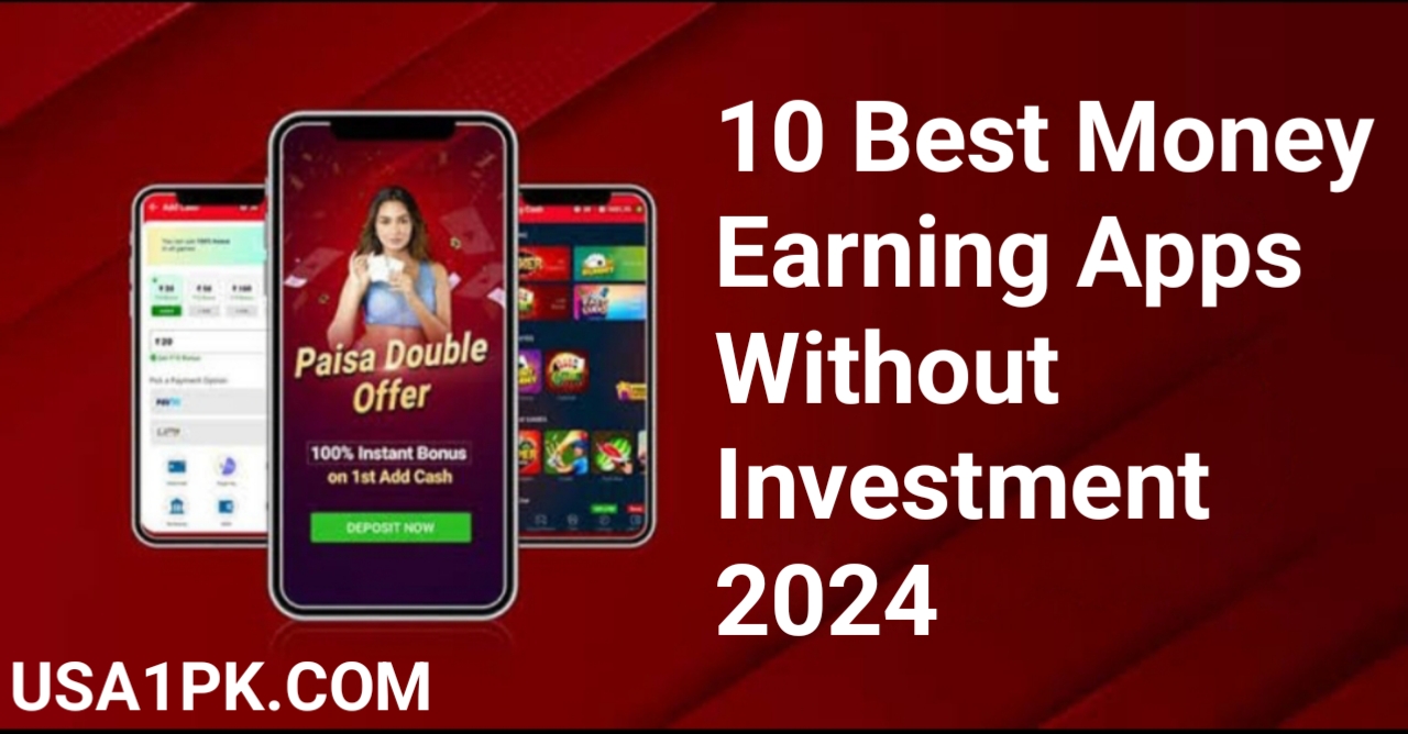 10 Best Money Earning Apps Without Investment 2024