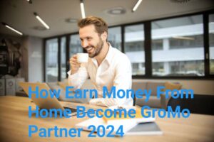 How Earn Money From Home Become GroMo Partner 2024