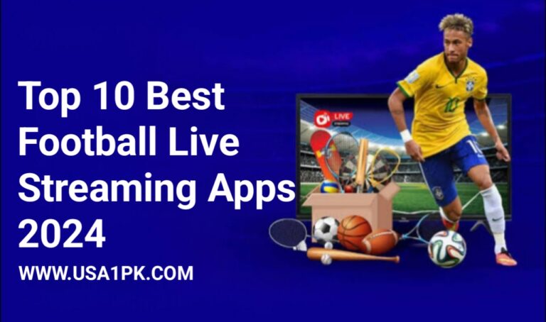 Top 10 Best Football Live Streaming Apps in 2024