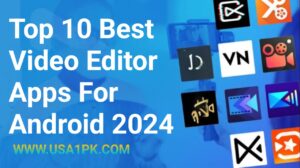 Top 10 Best Video Editor Apps For Android 2024