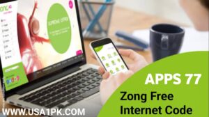  zong free internet code apps77 unlimited internet Code